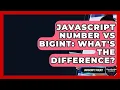JavaScript Number Vs BigInt What s The Difference - JavaScript Toolkit