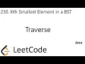 LeetCode 230 Kth Smallest Element in a BST Traverse Java