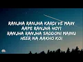 Ranjha Ranjha Lyrics - Raavan | A.R. Rahman, Rekha Bhardwaj, Javed Ali