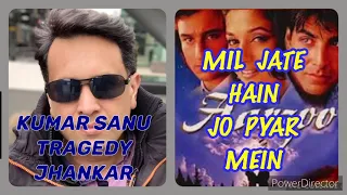 Download MIL  JATE  HAIN  JO  PYAR  MEIN  KUMAR  SANU  HD  JHANKAR SONG MP3