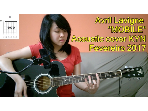 Download MP3 Avril Lavigne - Mobile (acoustic cover KYN) + Lyrics + Chords
