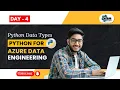 Master Class On Azure Data Engineering Introduction to Python Data Types - Day 4 Free Demo