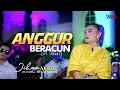Download Lagu JIHAN AUDY ft WAHANA MUSIK | ANGGUR BERACUN | Official Music Video