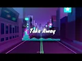Download Lagu DJ SLOW FULL BAS❗-TAKE AWAY- (RAWI BEAT) COCOK UNTUK SANTAI
