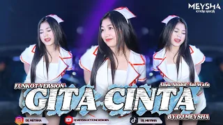 gita cinta funkot version new by dj meysha