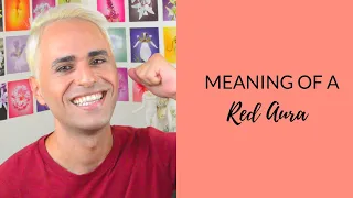 WHAT DOES IT MEAN TO HAVE A RED AURA