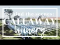 BEHIND THE SCENES Callaway Winery