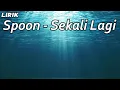 Download Lagu Spoon - Sekali Lagi || LIRIK