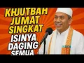 Download Lagu Khutbah Jumat Singkat | Prof. Dr. Rahman Agus Tasbih | Daging Semua!