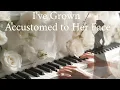 I've Grown Accustomed to her Face - piano cover