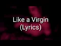 Madonna - Like a Virgin (Lyrics)