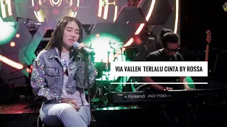 Download Via Vallen - Terlalu Cinta by Rossa ( Cover Version ) MP3