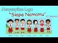 Download Lagu Menyanyikan lagu Siapa Namamu? At. Mahmud Kelas 1 Tema 1