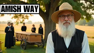 Why Amish Funerals Look Nothing Like Ours The Amish Way