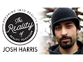 Josh Harris Deadliest Catch The Reality of Reality TV s Breaking Into Reality