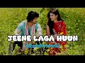 Jeene Laga Hoon ❤️| Lofi Mix | Atif Aslam × Shreya Ghoshal"