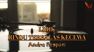 Download ANDRA RESPATI - RINDU TERBALAS KECEWA ( LIRIK ) MP3
