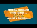 New Factorial Calculator using tkinter Python Programs Bhavesh Chauhan