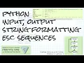 Python input output string formatting escape sequences Problem Solving Ch 2 Lecture 3