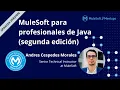 SPANISH MuleSoft para profesionales de Java segunda edicion - Online Spanish MuleSoft Meetup