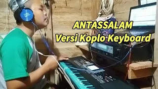 Download ANTASSALAM - Versi Koplo Keyboard Micro Arranger MP3