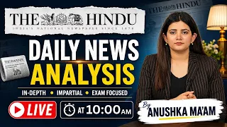 29 AUGUST 2026 | The Hindu Newspaper Analysis | Daily Current Affairs | By Anushka Ma'am | UPSC EXAM
