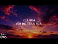 Hua Lyrics – Jubin Nautiyal | Full Lyrics Video | 4K | Hindi Song