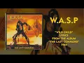 W.A.S.P -  Wild Child (Lyrics) Official Remaster