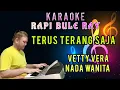 Download Lagu TERUS TERANG SAJA - VETTY VERA | Karaoke | Nada Wanita | Lirik