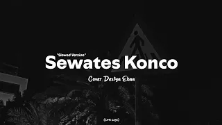 sewates konco cover destya eka slowed viral tiktok