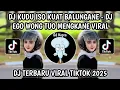 Download Lagu DJ KUDU ISO KUAT BALUNGANE MERGO RA DISONGGO WONG TUWANE || DJ EGO WONG TUO VIRAL TIKTOK 2025‼️
