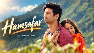 Hamsafar By Lalit Khadana | New Song | In memory of Sushant Singh Rajput