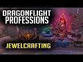 Dragonflight Jewelcrafting Leveling Guide