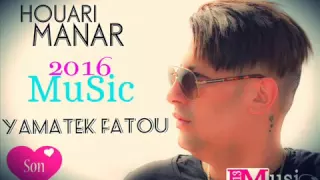 Houari Manar Sayé Yamatek Fatou صاي يــــماتك فـــاتـــو Complet 2016 روعة BY REDA LAAKEL 