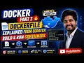 Docker Part 3 Dockerfile Explained from Scratch Build Run Containers Complete Workflow SWM