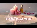 Warm Rose Spa Relax Music 3 Hours Gentle Bath Ambience Her SPA Day