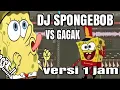 Download Lagu DJ Spongebob Burung GAGAK Full Bass (versi 1jam)