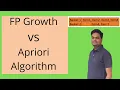 FP growth Vs Apriori Algorithm FP growth tree vs Apriori algorithm in frequent pattern mining