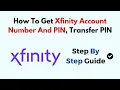 How To Get Xfinity Mobile Account Number And PIN Transfer PIN