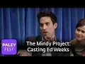 The Mindy Project - The Process Of Casting Ed Weeks As Jeremy Reed