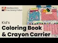 DIY Kid s Coloring Book and Crayon Carrier Free Tutorial