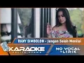 Download Lagu (Karaoke Version) Rany Simbolon - JANGAN SALAH MENILAI | Lagu Pop Indonesia 2022 - no vocal