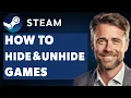 How to Hide Unhide Games on Steam Full 2024 Guide