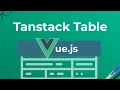 Tanstack Table for Vue js