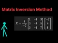 Matrix Inversion Inverse Method in a Matrix Solve by matrix inversion method