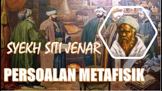 Download SYEKH SITI JENAR TENTANG PERSOALAN METAFISIK MP3