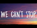 Download Lagu Miley Cyrus - We Can't Stop (Lyrics)