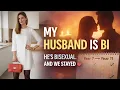 My Husband Came Out as Bisexual on Our 7th Wedding Anniversary and We Made a Rule