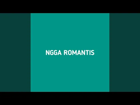 Download MP3 Nggak Romantis (Dansa)