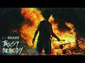 DJ SNAKE - TRUST NOBODY (OUT NOW)